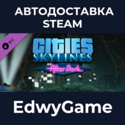 Cities: Skylines - After Dark · DLC STEAM GIFT · АВТОДОСТАВКА