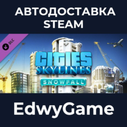 Cities: Skylines - Snowfall · DLC STEAM GIFT · АВТОДОСТАВКА