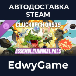 Cluckmech Oasis - Assemble! Animal Pals · DLC STEAM GIFT · АВТОДОСТАВКА