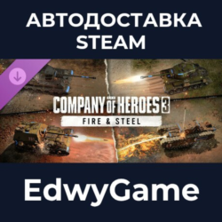 Company of Heroes 3: Fire & Steel · DLC STEAM GIFT · АВТОДОСТАВКА