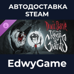 Don&acute;t Starve: Reign of Giants · DLC STEAM GIFT · АВТОДОСТАВКА