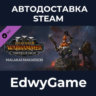 Total War: WARHAMMER III - Malakai – Thrones of Decay · DLC STEAM GIFT · АВТОДОСТАВКА