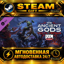 DOOM Eternal: The Ancient Gods - Part One · STEAM GIFT · АВТОДОСТАВКА