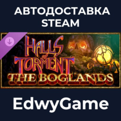 Halls of Torment - The Boglands · DLC STEAM GIFT · АВТОДОСТАВКА
