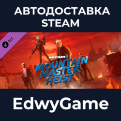 PAYDAY 2: Mountain Master Heist · DLC STEAM GIFT · АВТОДОСТАВКА