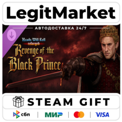 DLC Heads Will Roll: Reforged - Revenge of the Black Prince / Steam АВТО / РУ   МИР