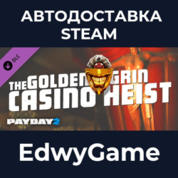 PAYDAY 2: The Golden Grin Casino Heist · DLC STEAM GIFT · АВТОДОСТАВКА