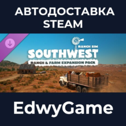 Ranch Simulator: Southwest Ranch & Farm Expansion Pack · DLC STEAM GIFT · АВТОДОСТАВК