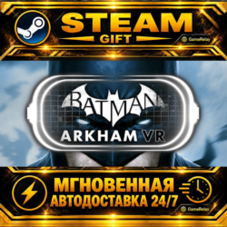Batman™: Arkham VR · STEAM GIFT · АВТОДОСТАВКА