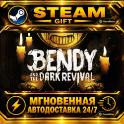 Bendy and the Dark Revival · STEAM GIFT · АВТОДОСТАВКА