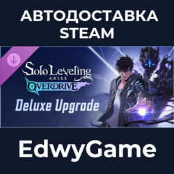 Solo Leveling:ARISE OVERDRIVE - Deluxe Edition · DLC STEAM GIFT · АВТОДОСТАВКА