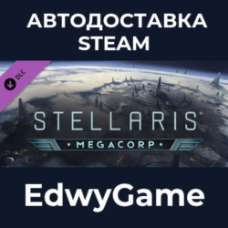 Stellaris: MegaCorp · DLC STEAM GIFT · АВТОДОСТАВКА