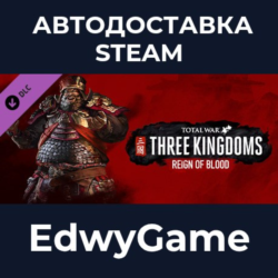 Total War: THREE KINGDOMS - Reign of Blood · DLC STEAM GIFT · АВТОДОСТАВКА