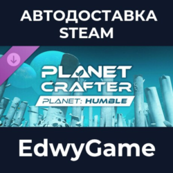 The Planet Crafter - Planet Humble · DLC STEAM GIFT · АВТОДОСТАВКА