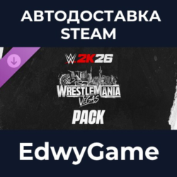 WWE 2K26 Wrestlemania 42 Pack · DLC STEAM GIFT · АВТОДОСТАВКА