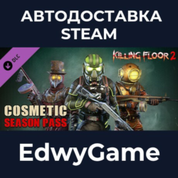Killing Floor 2 - Cosmetics Season Pass · DLC STEAM GIFT · АВТОДОСТАВКА