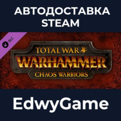 Total War: WARHAMMER - Chaos Warriors · DLC STEAM GIFT · АВТОДОСТАВКА