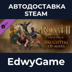 Total War: ROME II - Daughters of Mars Unit Pack · DLC STEAM GIFT · АВТОДОСТАВКА