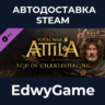Total War: ATTILA - Age of Charlemagne Campaign Pack · DLC STEAM GIFT · АВТОДОСТАВКА