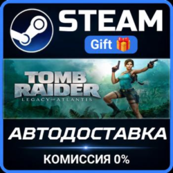 Tomb Raider: Legacy of Atlantis - Standard Edition Steam Gift СТИМ ГИФТ ПК ПОДАРОК