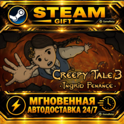 Creepy Tale 3: Ingrid Penance · STEAM GIFT · АВТОДОСТАВКА