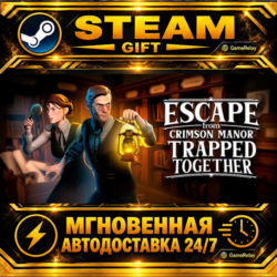 Escape From Crimson Manor: Trapped Together · STEAM GIFT · АВТОДОСТАВКА