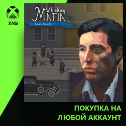 Whiskey Mafia: Leo's Family Xbox | Любой аккаунт