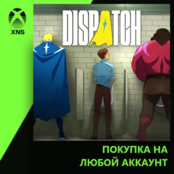 Dispatch Xbox PC | Любой аккаунт