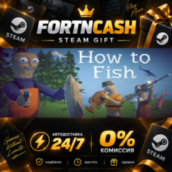 How to Fish | STEAM GIFT | АВТОДОСТАВКА 24/7 | ВЕСЬ МИР