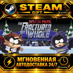 South Park™: The Fractured But Whole™ · STEAM GIFT · АВТОДОСТАВКА