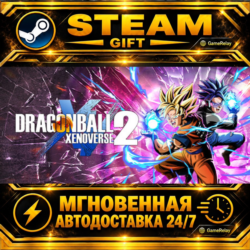 DRAGON BALL XENOVERSE 2 · STEAM GIFT · АВТОДОСТАВКА