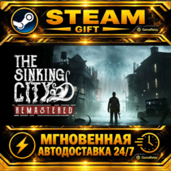 The Sinking City Remastered · STEAM GIFT · АВТОДОСТАВКА