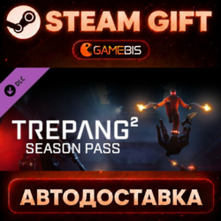 Trepang2 - Season Pass (DLC) — Steam Gift | СТИМ ГИФТ | АВТОДОСТАВКА
