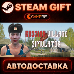 Russian Village Simulator — Steam Gift | СТИМ ГИФТ | АВТОДОСТАВКА