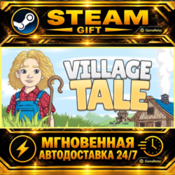 Village Tale · STEAM GIFT · АВТОДОСТАВКА