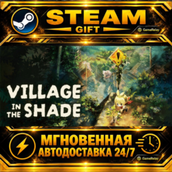 Village in the Shade · STEAM GIFT · АВТОДОСТАВКА