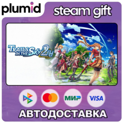 Trails in the Sky 2nd Chapter Steam Gift / Россия   МИР / АВТО