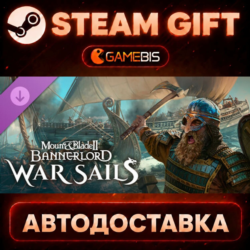 Mount & Blade II: Bannerlord - War Sails (DLC) — Steam Gift | СТИМ ГИФТ | АВТОДОСТАВК
