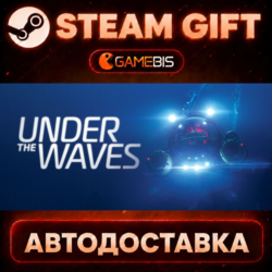 Under The Waves — Steam Gift | СТИМ ГИФТ | АВТОДОСТАВКА