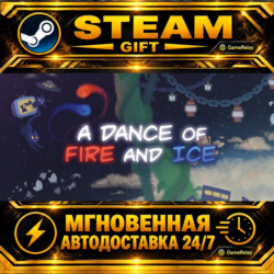 A Dance of Fire and Ice · STEAM GIFT · АВТОДОСТАВКА