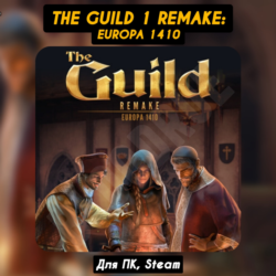 The Guild 1 Remake: Europa 1410 [Все DLC]・STEAM・[ Бонусы]