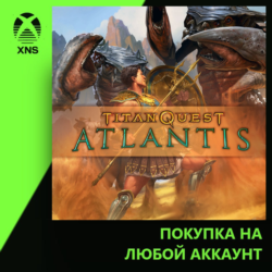 Titan Quest: Atlantis Xbox | Любой аккаунт | Выбор издания
