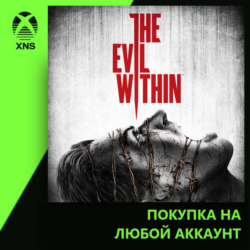 The Evil Within Xbox | Любой аккаунт | Выбор издания
