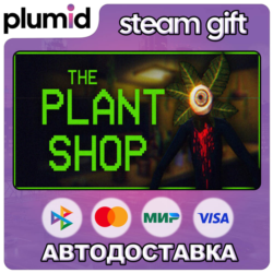 The Plant Shop   OST Steam Gift / Россия   МИР / АВТО