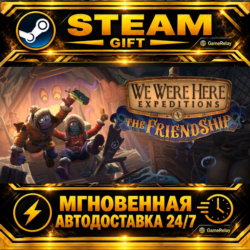 We Were Here Expeditions: The FriendShip · STEAM GIFT · АВТОДОСТАВКА