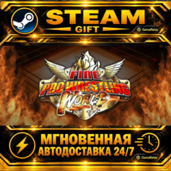 Fire Pro Wrestling World · STEAM GIFT · АВТОДОСТАВКА