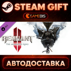 Remnant II - The Awakened King (DLC) — Steam Gift | СТИМ ГИФТ | АВТОДОСТАВКА