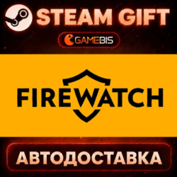 Firewatch — Steam Gift | СТИМ ГИФТ | АВТОДОСТАВКА