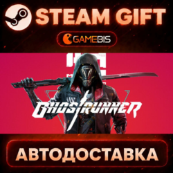 Ghostrunner — Steam Gift | СТИМ ГИФТ | АВТОДОСТАВКА