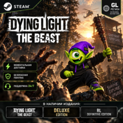 24/7 🔥 DYING LIGHT: THE BEAST STEAM GLOBAL | STANDARD & DELUXE & DEFINITIVE | КЛЮЧ |